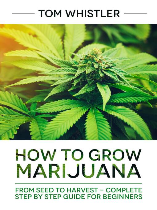 Title details for How to Grow Marijuana by Tom Whistler - Available